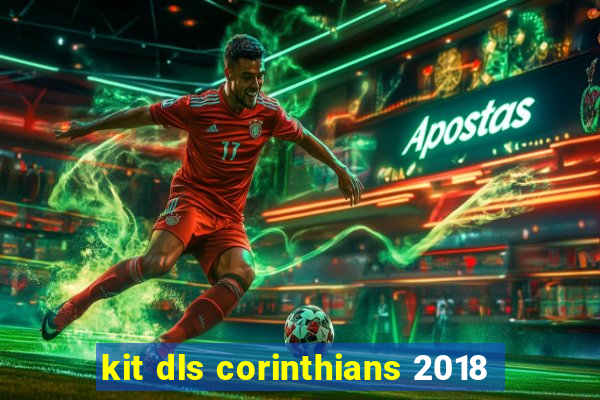 kit dls corinthians 2018